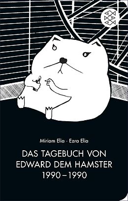 E-Book (epub) Das Tagebuch von Edward dem Hamster 1990 - 1990 von Miriam Elia, Ezra Elia