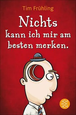 E-Book (epub) Nichts kann ich mir am besten merken. von Tim Frühling