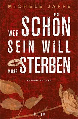 E-Book (epub) Wer schön sein will, muss sterben von Michele Jaffe