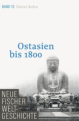 E-Book (epub) Neue Fischer Weltgeschichte. Band 13 von Dieter Kuhn