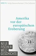 E-Book (epub) Neue Fischer Weltgeschichte. Band 16 von Antje Gunsenheimer, Ute Schüren