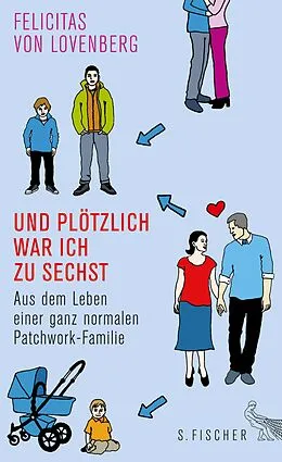 E-Book (epub) Und plötzlich war ich zu sechst von Felicitas von Lovenberg