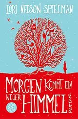 E-Book (epub) Morgen kommt ein neuer Himmel von Lori Nelson Spielman