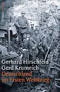 E-Book (epub) Deutschland im Ersten Weltkrieg von Gerhard Hirschfeld, Gerd Krumeich