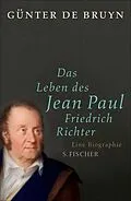 E-Book (epub) Das Leben des Jean Paul Friedrich Richter von Günter de Bruyn