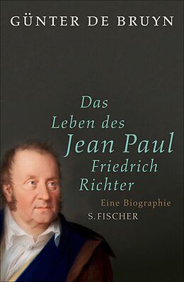 E-Book (epub) Das Leben des Jean Paul Friedrich Richter von Günter de Bruyn