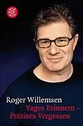 E-Book (epub) Vages Erinnern - Präzises Vergessen von Roger Willemsen