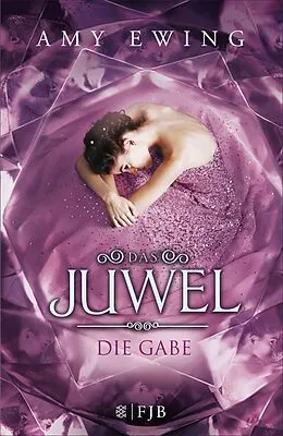 E-Book (epub) Das Juwel - Die Gabe von Amy Ewing
