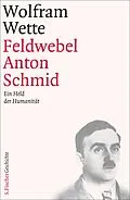 E-Book (epub) Feldwebel Anton Schmid von Wolfram Wette