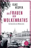 E-Book (epub) Die Frauen der Wolkenraths von Elke Vesper