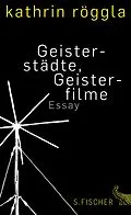 E-Book (epub) Geisterstädte, Geisterfilme von Kathrin Röggla