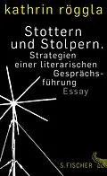 E-Book (epub) Stottern und Stolpern. Strategien einer literarischen Gesprächsführung von Kathrin Röggla