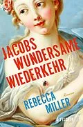 E-Book (epub) Jacobs wundersame Wiederkehr von Rebecca Miller