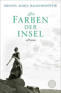 E-Book (epub) Die Farben der Insel von Kristín Marja Baldursdóttir