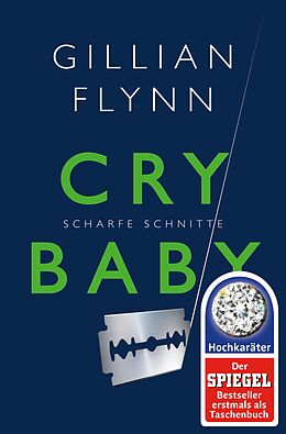 E-Book (epub) Cry Baby - Scharfe Schnitte von Gillian Flynn