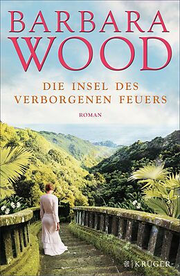 E-Book (epub) Die Insel des verborgenen Feuers von Barbara Wood