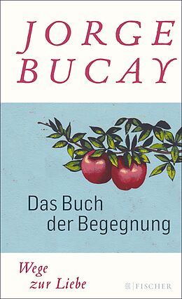 E-Book (epub) Das Buch der Begegnung von Jorge Bucay