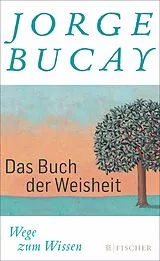 E-Book (epub) Das Buch der Weisheit von Jorge Bucay