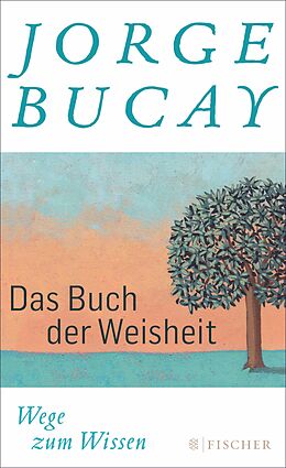E-Book (epub) Das Buch der Weisheit von Jorge Bucay
