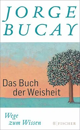 E-Book (epub) Das Buch der Weisheit von Jorge Bucay