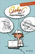 E-Book (epub) Oskar, der Superblogger von Marliese Arold