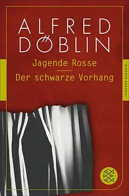 E-Book (epub) Jagende Rosse / Der schwarze Vorhang von Alfred Döblin