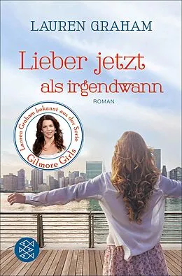 E-Book (epub) Lieber jetzt als irgendwann von Lauren Graham