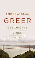 E-Book (epub) Geschichte einer Ehe von Andrew Sean Greer