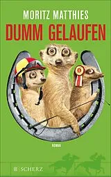 E-Book (epub) Dumm gelaufen von Moritz Matthies