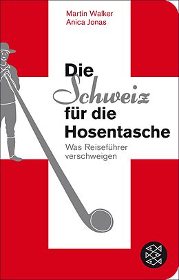 E-Book (epub) Die Schweiz für die Hosentasche von Martin Walker, Anica Jonas