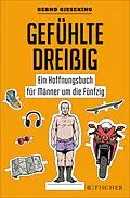 E-Book (epub) Gefühlte Dreißig  Ein Hoffnungsbuch für Männer um die Fünfzig von Bernd Gieseking