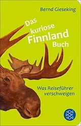 E-Book (epub) Das kuriose Finnland-Buch von Bernd Gieseking