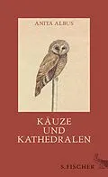 E-Book (epub) Käuze und Kathedralen von Anita Albus