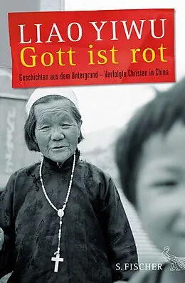 E-Book (epub) Gott ist rot von Liao Yiwu