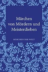 E-Book (epub) Märchen von Mördern und Meisterdieben von 