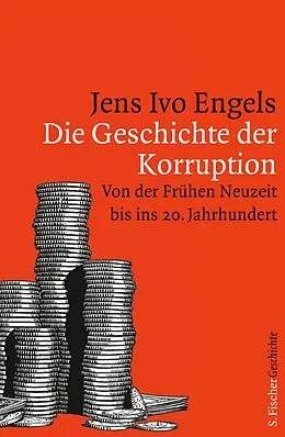 E-Book (epub) Die Geschichte der Korruption von Jens Ivo Engels