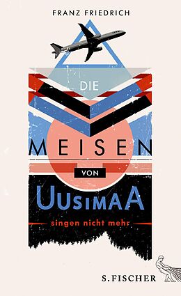 E-Book (epub) Die Meisen von Uusimaa singen nicht mehr von Franz Friedrich