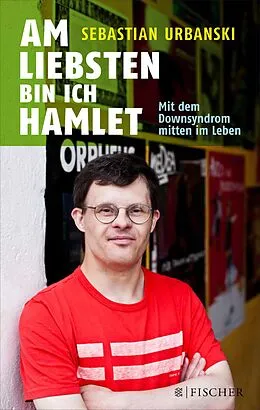 E-Book (epub) Am liebsten bin ich Hamlet von Sebastian Urbanski, Bettina Urbanski