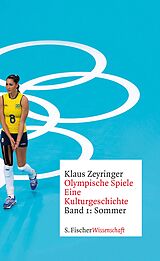 E-Book (epub) Olympische Spiele. Eine Kulturgeschichte von 1896 bis heute von Klaus Zeyringer
