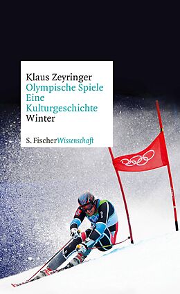 E-Book (epub) Olympische Spiele. Eine Kulturgeschichte von 1896 bis heute von Klaus Zeyringer