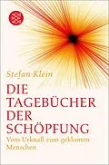 E-Book (epub) Die Tagebücher der Schöpfung von Stefan Klein
