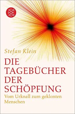 E-Book (epub) Die Tagebücher der Schöpfung von Stefan Klein