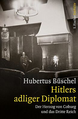 E-Book (epub) Hitlers adliger Diplomat von Hubertus Büschel