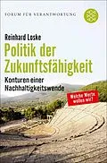 E-Book (epub) Politik der Zukunftsfähigkeit von Reinhard Loske
