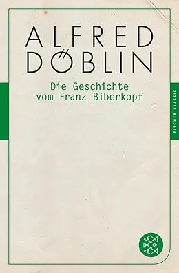 E-Book (epub) Die Geschichte vom Franz Biberkopf von Alfred Döblin