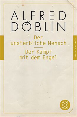 E-Book (epub) Der unsterbliche Mensch / Der Kampf mit dem Engel von Alfred Döblin