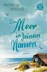 E-Book (epub) Das Meer in deinem Namen von Patricia Koelle