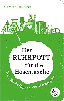 E-Book (epub) Der Ruhrpott für die Hosentasche von Carsten Uekötter