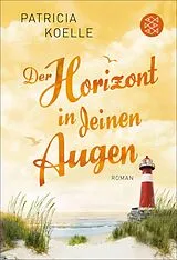E-Book (epub) Der Horizont in deinen Augen von Patricia Koelle