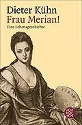 E-Book (epub) Frau Merian! von Dieter Kühn